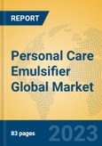 Personal Care Emulsifier Global Market Insights 2023, Analysis and Forecast to 2028, by Manufacturers, Regions, Technology, Application, Product Type- Product Image