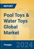 Pool Toys & Water Toys Global Market Insights 2024, Analysis and Forecast to 2029, by Manufacturers, Regions, Technology, Application- Product Image