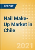 Nail Make-Up (Make-Up) Market in Chile - Outlook to 2025; Market Size, Growth and Forecast Analytics- Product Image