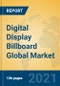 Digital Display Billboard Global Market Insights 2021, Analysis and Forecast to 2026, by Manufacturers, Regions, Technology, Application, Product Type - Product Thumbnail Image
