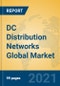 DC Distribution Networks Global Market Insights 2021, Analysis and Forecast to 2026, by Manufacturers, Regions, Technology, Application, Product Type - Product Image