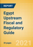 Egypt Upstream (Oil and Gas) Fiscal and Regulatory Guide- Product Image