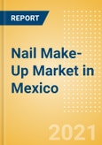 Nail Make-Up (Make-Up) Market in Mexico - Outlook to 2025; Market Size, Growth and Forecast Analytics- Product Image