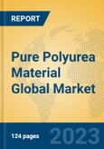 Pure Polyurea Material Global Market Insights 2023, Analysis and Forecast to 2028, by Manufacturers, Regions, Technology, Application, Product Type- Product Image