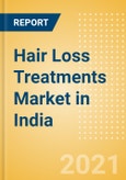 Hair Loss Treatments (Haircare) Market in India - Outlook to 2025; Market Size, Growth and Forecast Analytics- Product Image