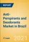 Anti-Perspirants and Deodorants (Personal Hygiene) Market in Brazil - Outlook to 2025; Market Size, Growth and Forecast Analytics - Product Thumbnail Image