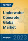 Underwater Concrete Global Market Insights 2023, Analysis and Forecast to 2028, by Manufacturers, Regions, Technology, Application, Product Type- Product Image