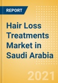 Hair Loss Treatments (Haircare) Market in Saudi Arabia - Outlook to 2025; Market Size, Growth and Forecast Analytics- Product Image