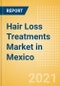 Hair Loss Treatments (Haircare) Market in Mexico - Outlook to 2025; Market Size, Growth and Forecast Analytics - Product Thumbnail Image