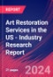 Art Restoration Services in the US - Industry Research Report - Product Image