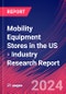 Mobility Equipment Stores in the US - Industry Research Report - Product Thumbnail Image