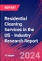 Residential Cleaning Services in the US - Industry Research Report - Product Image