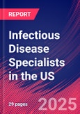 Infectious Disease Specialists in the US - Industry Market Research Report- Product Image