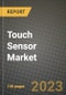 2023 Touch Sensor Market Report - Global Industry Data, Analysis and Growth Forecasts by Type, Application and Region, 2022-2028 - Product Image