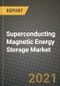 Superconducting Magnetic Energy Storage (SMES) Market Report - Global Industry Data, Analysis and Growth Forecasts by Type, Application and Region, 2021-2028 - Product Image