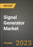 2023 Signal Generator Market Report - Global Industry Data, Analysis and Growth Forecasts by Type, Application and Region, 2022-2028- Product Image