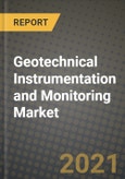 Geotechnical Instrumentation and Monitoring Market Report - Global Industry Data, Analysis and Growth Forecasts by Type, Application and Region, 2021-2028- Product Image
