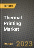 Thermal Printing Market Report - Global Industry Data, Analysis and Growth Forecasts by Type, Application and Region, 2021-2028- Product Image