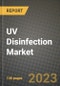 2023 UV Disinfection Market Report - Global Industry Data, Analysis and Growth Forecasts by Type, Application and Region, 2022-2028 - Product Image