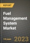 2023 Fuel Management System Market Report - Global Industry Data, Analysis and Growth Forecasts by Type, Application and Region, 2022-2028 - Product Thumbnail Image