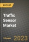 2023 Traffic Sensor Market Report - Global Industry Data, Analysis and Growth Forecasts by Type, Application and Region, 2022-2028 - Product Image