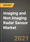 Imaging and Non Imaging Radar Sensor Market Report - Global Industry Data, Analysis and Growth Forecasts by Type, Application and Region, 2021-2028- Product Image