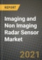 Imaging and Non Imaging Radar Sensor Market Report - Global Industry Data, Analysis and Growth Forecasts by Type, Application and Region, 2021-2028 - Product Image
