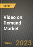 2023 Video on Demand (VoD) Market Report - Global Industry Data, Analysis and Growth Forecasts by Type, Application and Region, 2022-2028- Product Image