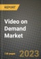 2023 Video on Demand (VoD) Market Report - Global Industry Data, Analysis and Growth Forecasts by Type, Application and Region, 2022-2028 - Product Image
