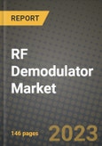 RF Demodulator Market Report - Global Industry Data, Analysis and Growth Forecasts by Type, Application and Region, 2021-2028- Product Image
