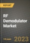 2023 RF Demodulator Market Report - Global Industry Data, Analysis and Growth Forecasts by Type, Application and Region, 2022-2028 - Product Image