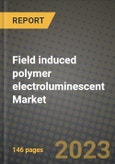 Field induced polymer electroluminescent (FIPEL) Market Report - Global Industry Data, Analysis and Growth Forecasts by Type, Application and Region, 2021-2028- Product Image