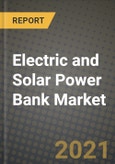 Electric and Solar Power Bank Market Report - Global Industry Data, Analysis and Growth Forecasts by Type, Application and Region, 2021-2028- Product Image