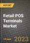 Retail POS Terminals Market Report - Global Industry Data, Analysis and Growth Forecasts by Type, Application and Region, 2021-2028 - Product Image