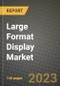 2023 Large Format Display (LFD) Market Report - Global Industry Data, Analysis and Growth Forecasts by Type, Application and Region, 2022-2028 - Product Thumbnail Image