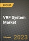 2023 VRF System Market Report - Global Industry Data, Analysis and Growth Forecasts by Type, Application and Region, 2022-2028 - Product Thumbnail Image