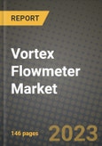 2023 Vortex Flowmeter Market Report - Global Industry Data, Analysis and Growth Forecasts by Type, Application and Region, 2022-2028- Product Image