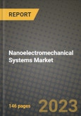 2023 Nanoelectromechanical Systems (NEMS) Market Report - Global Industry Data, Analysis and Growth Forecasts by Type, Application and Region, 2022-2028- Product Image