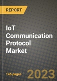 2023 IoT Communication Protocol Market Report - Global Industry Data, Analysis and Growth Forecasts by Type, Application and Region, 2022-2028- Product Image