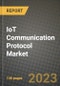 2023 IoT Communication Protocol Market Report - Global Industry Data, Analysis and Growth Forecasts by Type, Application and Region, 2022-2028 - Product Thumbnail Image
