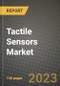 2023 Tactile Sensors Market Report - Global Industry Data, Analysis and Growth Forecasts by Type, Application and Region, 2022-2028 - Product Image