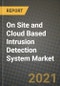 On Site and Cloud Based Intrusion Detection System Market Report - Global Industry Data, Analysis and Growth Forecasts by Type, Application and Region, 2021-2028 - Product Thumbnail Image