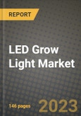 2023 LED Grow Light Market Report - Global Industry Data, Analysis and Growth Forecasts by Type, Application and Region, 2022-2028- Product Image