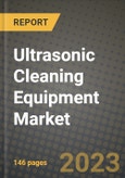 Ultrasonic Cleaning Equipment Market Report - Global Industry Data, Analysis and Growth Forecasts by Type, Application and Region, 2021-2028- Product Image