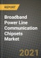 Broadband Power Line Communication (PLC) Chipsets Market Report - Global Industry Data, Analysis and Growth Forecasts by Type, Application and Region, 2021-2028 - Product Image