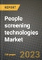 2023 People screening technologies Market Report - Global Industry Data, Analysis and Growth Forecasts by Type, Application and Region, 2022-2028 - Product Image