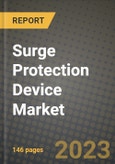 2023 Surge Protection Device Market Report - Global Industry Data, Analysis and Growth Forecasts by Type, Application and Region, 2022-2028- Product Image