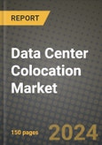 2023 Data Center Colocation Market Report - Global Industry Data, Analysis and Growth Forecasts by Type, Application and Region, 2022-2028- Product Image