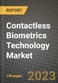 2023 Contactless Biometrics Technology Market Report - Global Industry Data, Analysis and Growth Forecasts by Type, Application and Region, 2022-2028- Product Image