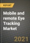 Mobile and remote Eye Tracking Market Report - Global Industry Data, Analysis and Growth Forecasts by Type, Application and Region, 2021-2028 - Product Thumbnail Image